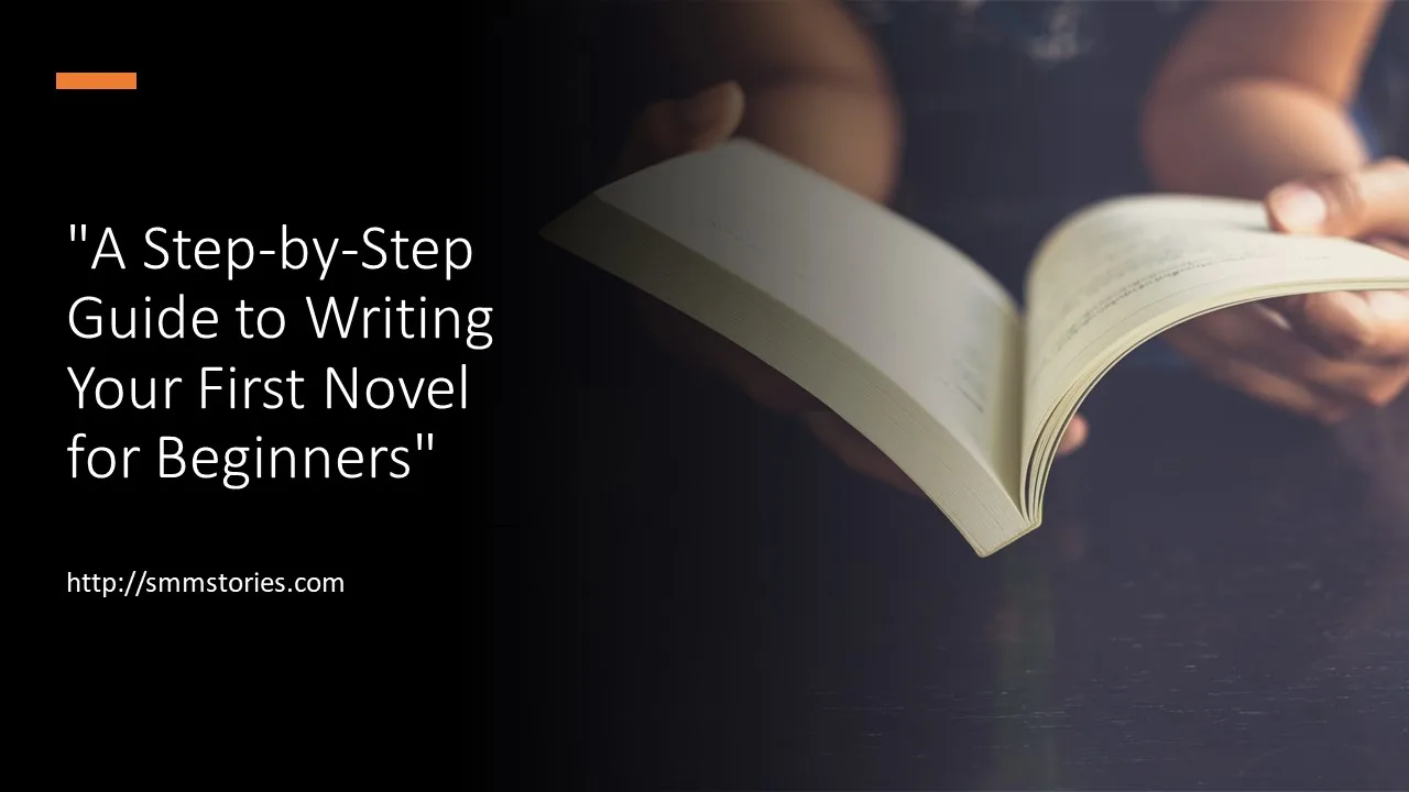A Step-by-Step Guide to Writing Your First Novel for Beginners 1/10: Introduction